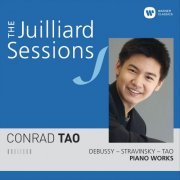 Conrad Tao - The Juilliard Sessions. Piano Works of Debussy, Stravinsky & Tao (2012)