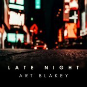 Art Blakey - Late Night Art Blakey (2024)