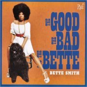 Bette Smith - The Good The Bad The Bette (2020) [CD Rip]