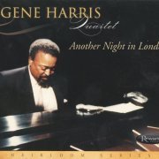 Gene Harris Quartet - Another Night in London (2010)