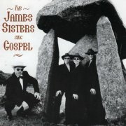 The James Sisters - Gospel (2001/2021)