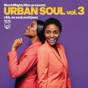 Black Mighty Wax - Urban Soul Vol. 3 (R&B, Nu Soul, Acid Jazz) (2022)