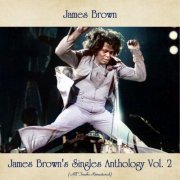 James Brown - James Brown's Singles Anthology, Vol. 2 (All Tracks Remastered) (2021)