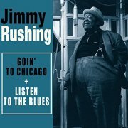 Jimmy Rushing - Complete Goin' to Chicago + Listen to the Blues (Bonus Track Version) (2016)