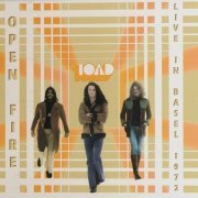 Toad - Open Fire - Live in Basel 1972 (2005)