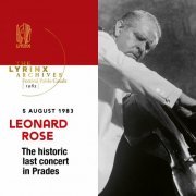 Leonard Rose – The Lyrinx Archives, Festival Pablo Casals (Prades, 5 August 1983): Leonard Rose’s historic last concert in Prades (2024)