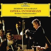 Herbert von Karajan, Berlin Philharmonic Orchestra - Opera Intermezzi (2011) DSD