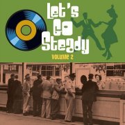 Various Artist - Let's Go Steady, Vol. 2 (2022)