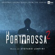 Stefano Lentini - La Porta Rossa 2 (Original Soundtrack from the TV Series) (2019) [Hi-Res]