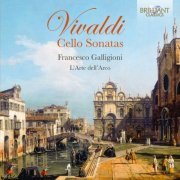 Federico Guglielmo, Francesco Galligioni & L'Arte dell'Arco - Vivaldi: Cello Sonatas (2016) [Hi-Res]
