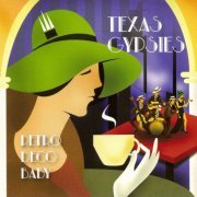 Texas Gypsies - Retro Deco Baby (2013)