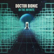 Doctor Bionic - In The Infinite (2023) Hi-Res