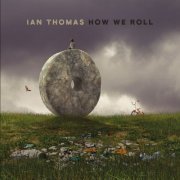 Ian Thomas - How We Roll (2024) [Hi-Res]