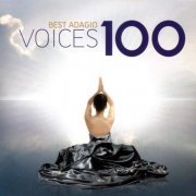 VA - 100 Best Adagio Voices (2009)