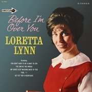 Loretta Lynn - Before I'm Over You (1964/2021)