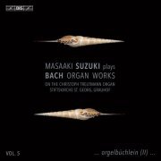 Masaaki Suzuki - J.S. Bach: Organ Works, Vol. 5 (2024) [Hi-Res]