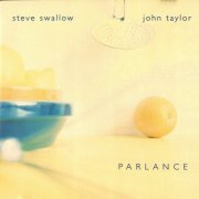 Steve Swallow, John Taylor - Parlance (1995)