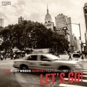 The Cory Weeds Quintet Featuring Steve Davis - Let's Go! (2013)