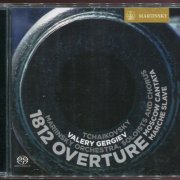 Valery Gergiev - Tchaikovsky: 1812 Overture (2009) [SACD]
