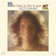 Buzzy Linhart - The Time To Live Is Now (2014) [Hi-Res]