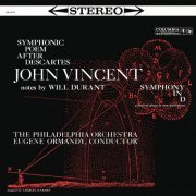 Eugene Ormandy - Vincent: Symphonic Poem after Descartes & Symphony in D (2023 Remastered Version) (2023) [Hi-Res]