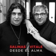 Lito Vitale, Luis Salinas - Salinas Vitale: Desde el Alma (2022) [Hi-Res]