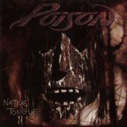 Poison - Native Tongue (2021) Hi-Res