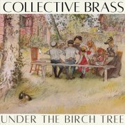 Collective Brass - Under the Birch Tree (2024)
