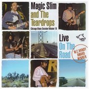 Magic Slim and The Teardrops - Live On The Road - Reissue (2015)