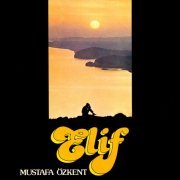 Mustafa Ozkent - Elif (1982) [Hi-Res]