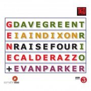 Dave Green Trio & Evan Parker - Raise Four (2022)