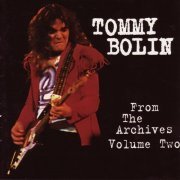 Tommy Bolin - From The Archives, Volume Two (1997)