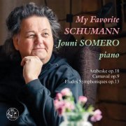 Jouni Somero - My Favorite Schumann: Jouni Somero Piano (2023)