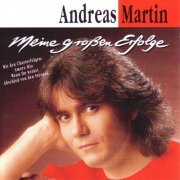 Andreas Martin - Meine großen Erfolge (1994/2024)