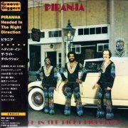 Piranha - Headed in the Right Direction (2007)