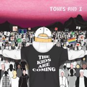 Tones And I - The Kids Are Coming (2019) flac