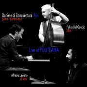 Daniele di Bonaventura, Felice Del Gaudio and Alfredo Laviano - Live at Politeama (Live) (2022) [Hi-Res]