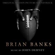 John Debney - Brian Banks (Original Motion Picture Soundtrack) (2019) [Hi-Res]