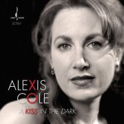 Alexis Cole - A Kiss In The Dark (2014) [DSD128 / Hi-Res]