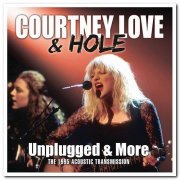 Courtney Love & Hole - Unplugged & More (2018)