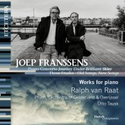 Ralph Van Raat, Otto Tausk, Phion - Franssens: Journey Under Brilliant Skies, Three Etudes, Old Songs, New Songs (2022)