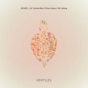 Bones - Reptiles (2019)