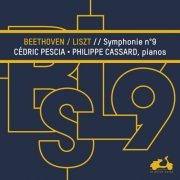 Philippe Cassard & Cédric Pescia - Beethoven: Symphony No. 9 transcribed for 2 Pianos by Franz Liszt (2020) [Hi-Res]