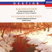 Vladimir Ashkenazy, André Previn - Rachmaninov: Piano Concerto No.2; Rhapsody on a Theme of Paganini (1990)