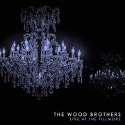 The Wood Brothers - Live at the Fillmore (2019) Hi Res