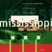 Ronnie Lynn Patterson, Michel Benita, Jeff Boudreaux - Mississippi (2003)