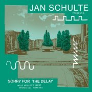 VA - Jan Schulte  Presents: Sorry For The Delay - Wolf Moller's Most Whimsical Remixes (2018)