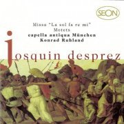 Capella Antiqua Muenchen, Konrad Ruhland - Josquin Desprez: Missa La Sol Fa Re Mi / Motets (1998)