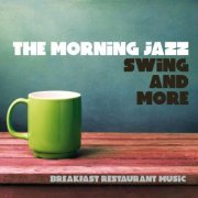 VA - The Morning Jazz : Swing & More (Breakfast Restaurant Music) (2024)