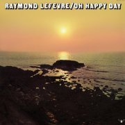 Raymond Lefèvre - Oh Happy Day (2022) [Hi-Res]
